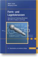 Form- und Lagetoleranzen di Walter Jorden, Wolfgang Schütte edito da Hanser Fachbuchverlag