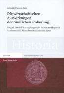 Die wirtschaftlichen Auswirkungen der römischen Eroberung di Julia Hoffmann-Salz edito da Steiner Franz Verlag