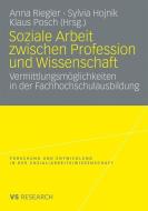 Soziale Arbeit zwischen Profession und  Wissenschaft edito da VS Verlag für Sozialw.