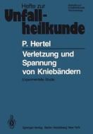 Verletzung und Spannung von Kniebändern di P. Hertel edito da Springer Berlin Heidelberg