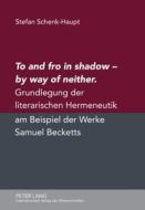 To and fro in shadow - by way of neither di Stefan Schenk-Haupt edito da Lang, Peter GmbH