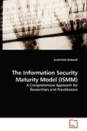The Information Security Maturity Model (ISMM) di Saad Saleh Alaboodi edito da VDM Verlag