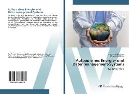 Aufbau eines Energie- und Datenmanagement-Systems di Martin Schwingshackl, Manuel Winklmayr edito da AV Akademikerverlag