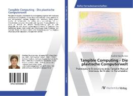 Tangible Computing - Die plastische Computerwelt di Manfred Sturmlechner edito da AV Akademikerverlag