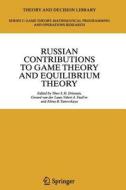 Russian Contributions to Game Theory and Equilibrium Theory edito da Springer Berlin Heidelberg