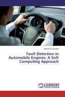 Fault Detection in Automobile Engines: A Soft Computing Approach di Shankar N. Dandare edito da LAP Lambert Academic Publishing