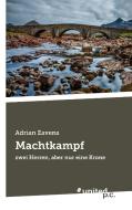 Machtkampf di Adrian Eavens edito da united p.c. Verlag
