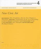 Dortmunder Lectures On Civic Art 4 di Christoph Mackler, Wolfgang Sonne edito da Niggli Verlag