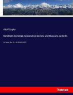 Notizblatt des königl. botanischen Gartens und Museums zu Berlin di Adolf Engler edito da hansebooks