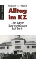 Alltag im KZ di Manuela R. Hrdlicka edito da VS Verlag für Sozialwissenschaften
