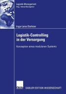 Logistik-Controlling in der Versorgung di Inga-Lena Darkow edito da Deutscher Universitätsverlag