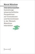 Interaktionswelten di Marcel Münchow edito da Transcript Verlag