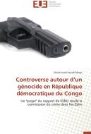 Controverse autour d'un génocide en République démocratique du Congo di Désiré-Israël Kazadi Mpoyi edito da Editions universitaires europeennes EUE