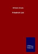 Friedrich List di Wilhelm Stieda edito da TP Verone Publishing