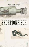 Skorpionfisch di Nicolas Bouvier edito da Lenos Verlag
