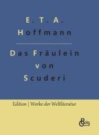 Das Fräulein von Scuderi di E. T. A. Hoffmann edito da Gröls Verlag