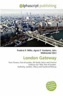 London Gateway edito da Alphascript Publishing