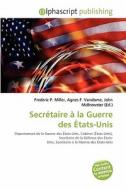 Secr Taire La Guerre Des Tats-unis edito da Alphascript Publishing