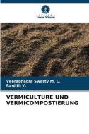 VERMICULTURE UND VERMICOMPOSTIERUNG di Veerabhadra Swamy M. L., Ranjith Y. edito da Verlag Unser Wissen