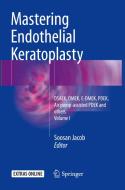 Mastering Endothelial Keratoplasty edito da Springer, India, Private Ltd