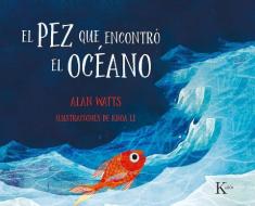 El Pez Que Encontró El Océano di Alan Watts edito da EDIT KAIROS