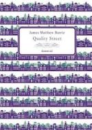 Quality Street di James Matthew Barrie edito da Flower-ed