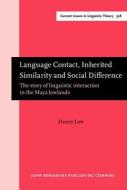 Language Contact, Inherited Similarity And Social Difference di Danny Law edito da John Benjamins Publishing Co