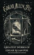 Greatest Works of Edgar Allan Poe (Deluxe Hardbound Edition) di Edgar Allan Poe edito da TGC Press