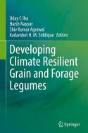 Developing Climate Resilient Grain and Forage Legumes edito da Springer Nature Singapore