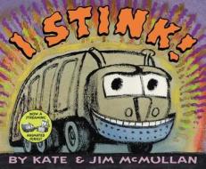 I Stink! di Kate Mcmullan edito da HARPERCOLLINS