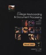 College Keyboarding & Document Processing: Word 2003, Kit 3 Lessons 1-120 [With CDROM] di Scott Ober, Jack E. Johnson, Arlene Zimmerly edito da McGraw-Hill Companies