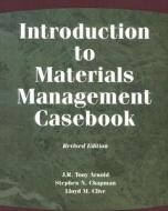 Introduction to Materials Management Casebook di J. R. Tony Arnold, Stephen N. Chapman, Lloyd M. Clive edito da Pearson Prentice Hall
