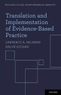 Translation and Implementation of Evidence-Based Practice di Lawrence A. Palinkas edito da OUP USA