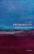 Probability: A Very Short Introduction di John (Reader in Statistics Haigh edito da Oxford University Press