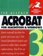 Acrobat 3 For Macintosh And Windows di Ted Alspach edito da Pearson Education