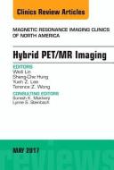 Hybrid Pet/MR Imaging, an Issue of Magnetic Resonance Imaging Clinics of North America di Weili Lin, Sheng-Che Hung, Yueh Z. Lee edito da ELSEVIER