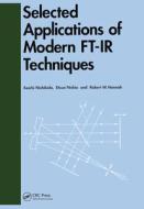 Selected Applications Of Modern Ft-ir Techniques di Nishikida edito da Taylor & Francis Ltd