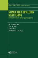 Stimulated Brillouin Scattering di M. J. Damzen, V. Vlad, Anca Mocofanescu, V. Babin edito da Taylor & Francis Ltd