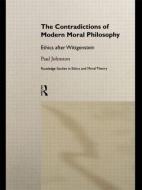 The Contradictions of Modern Moral Philosophy di Paul Johnston edito da Taylor & Francis Ltd