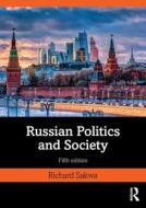 Russian Politics and Society di Richard Sakwa edito da Taylor & Francis Ltd.