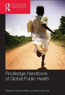 Routledge Handbook Of Global Public Health edito da Taylor & Francis Ltd
