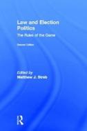 Law and Election Politics di Matthew J. Streb edito da Routledge