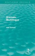 Dramatic Monologue di Alan Sinfield edito da Taylor & Francis Ltd