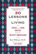 30 Lessons for Living di Ph.D. Karl Pillemer edito da Penguin Publishing Group