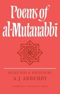 Poems of Al-Mutanabbi di Arthur John Arberry edito da Cambridge University Press