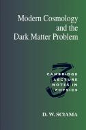 Modern Cosmology and the Dark Matter Problem di D. W. Sciama edito da Cambridge University Press