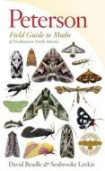Peterson Field Guide to Moths of Northeastern North America di David Beadle, Seabrooke Leckie edito da HOUGHTON MIFFLIN