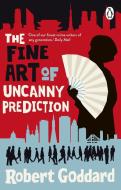 The Fine Art Of Uncanny Prediction di Robert Goddard edito da Transworld Publishers Ltd