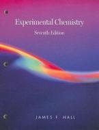 Experimental Chemistry di James F Hall edito da Cengage Learning, Inc