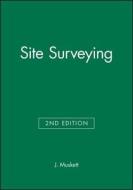 Site Surveying di John Muskett, J. Muskett edito da Blackwell Publishers